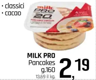 Famila Superstore MILK PRO Pancakes g.160 offerta
