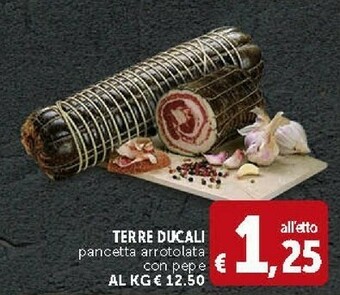 Deco Supermercati Terre ducali Pancetta Arrotolata offerta
