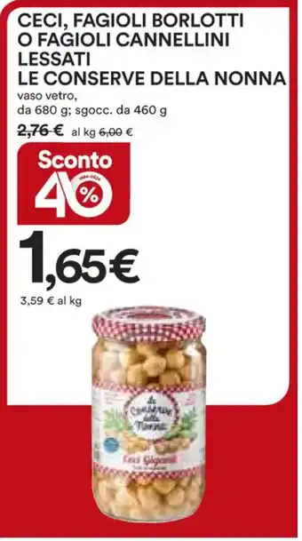 Ipercoop CECI, FAGIOLI BORLOTTI O FAGIOLI CANNELLINI LESSATI LE CONSERVE DELLA NONNA vaso vetro, da 680 g; sgocc. da 460 g offerta