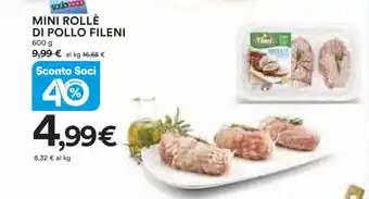 Ipercoop MINI ROLLÈ DI POLLO FILENI 600 g offerta