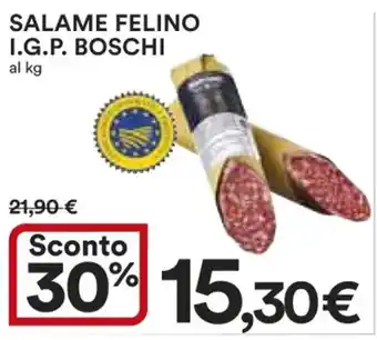 Ipercoop SALAME FELINO I.G.P. BOSCHI offerta