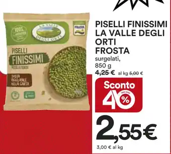 Ipercoop PISELLI FINISSIMI LA VALLE DEGLI ORTI FROSTA surgelati, 850 g offerta