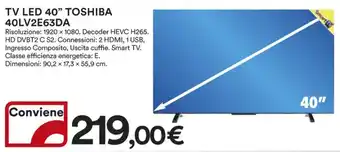 Ipercoop TV LED 40" TOSHIBA 40LV2E63DA offerta