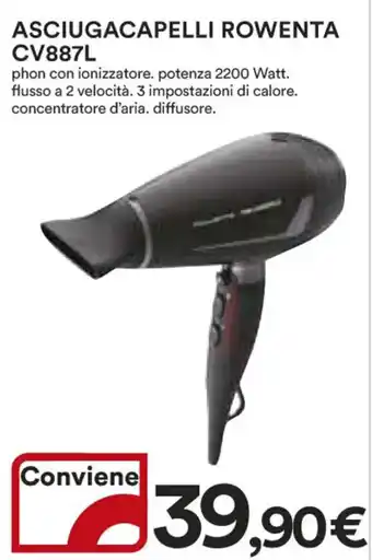 Ipercoop ASCIUGACAPELLI ROWENTA CV887L offerta