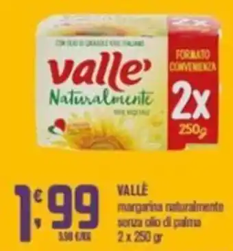 Ottimo Market VALLE margarina naturalmente senza olio di palma 2 x 250 gr offerta