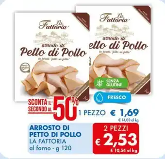 MD Discount ARROSTO DI PETTO DI POLLO LA FATTORIA al forno - g 120 offerta