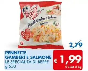 MD Discount PENNETTE GAMBERI E SALMONE LE SPECIALITÀ DI BEPPE g 550 offerta