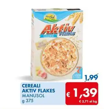 MD Discount CEREALI AKTIV FLAKES MANUSOL g 375 offerta