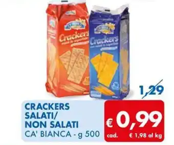 MD Discount CRACKERS SALATI/ NON SALATI CA' BIANCA - g 500 offerta