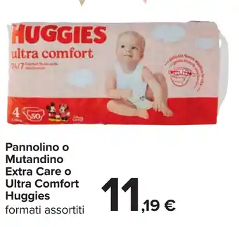Carrefour Pannolino o Mutandino Extra Care o Ultra Comfort Huggies formati assortiti offerta