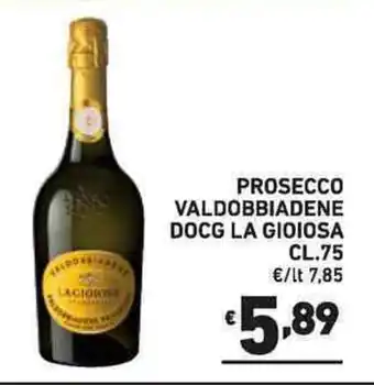 Ok Market PROSECCO VALDOBBIADENE DOCG LA GIOIOSA CL.75 offerta