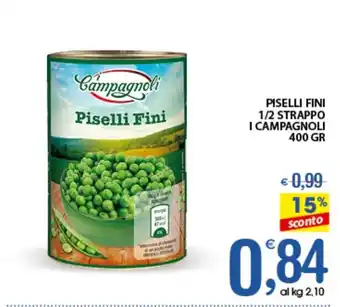 Qui Discount PISELLI FINI 1/2 STRAPPO I CAMPAGNOLI 400 GR offerta