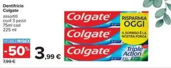 Carrefour Iper Dentifricio Colgate assortiti conf 3 pezzi 75ml cad 225 ml offerta