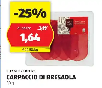 ALDI IL TAGLIERE DEL RE CARPACCIO DI BRESAOLA 80 g offerta