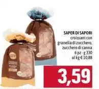 Emisfero SAPER DI SAPORI croissant con granella di zucchero, zucchero di canna offerta