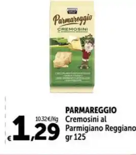 Carrefour Market PARMAREGGIO Cremosini al Parmigiano Reggiano gr 125 offerta
