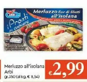 Galassia Arbi Merluzzo Fior Di Filetti All'Isolana 350 G(ml) offerta