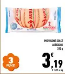 Conad City PROVOLONE DOLCE AURICCHIO offerta