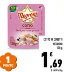 Conad City COTTO IN CUBETTI NEGRONI offerta