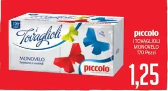 Supermercati Piccolo piccolo I TOVAGLIOLI MONOVELO 170 Pezzi offerta