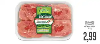 Supermercati Piccolo DEL CAMPO OSSOBUCO DI TACCHINO offerta