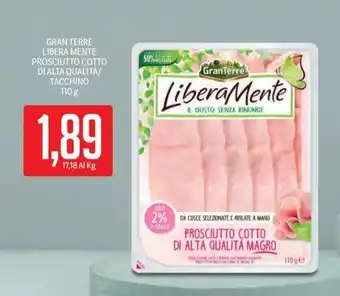 Supermercati Piccolo GRAN TERRE LIBERA MENTE PROSCIUTTO COTTO DI ALTA QUALITÀ/ TACCHINO 110 g offerta
