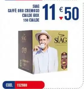 Adhoc SIAG CAFFÈ ORO CREMOSO CIALDE BOX 150 CIALDE offerta