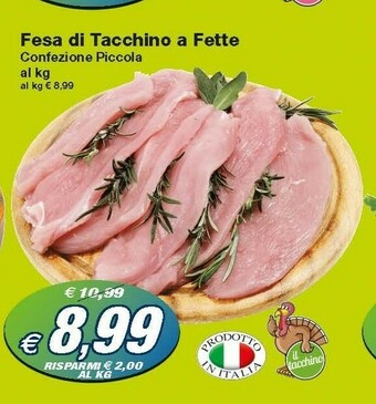 Prix Quality Fesa Di Tacchino A Fette Confezione Piccola offerta