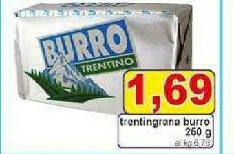 Gros Trentingrana Burro offerta