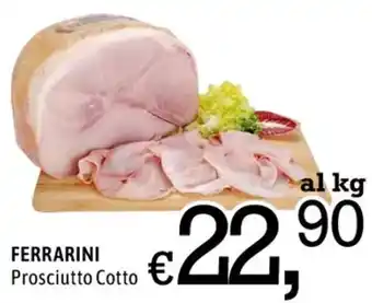 Famila Market FERRARINI Prosciutto Cotto offerta