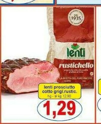 Gros Rustichello Prosciutto cotto offerta