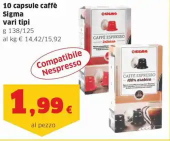 Ok Sigma 10 capsule caffè Sigma vari tipi g 138/125 offerta