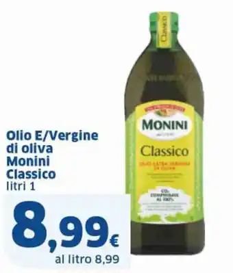 Ok Sigma Olio E/Vergine di oliva Monini Classico litri 1 offerta