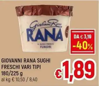 A&O GIOVANNI RANA SUGHI FRESCHI VARI TIPI 180/225 g offerta