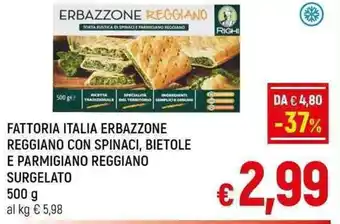 A&O FATTORIA ITALIA ERBAZZONE REGGIANO CON SPINACI, BIETOLE E PARMIGIANO REGGIANO SURGELATO 500 g offerta
