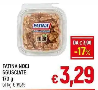 A&O FATINA NOCI SGUSCIATE 170 g offerta
