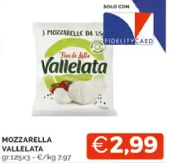 Mercatò MOZZARELLA VALLELATA gr.125x3 offerta