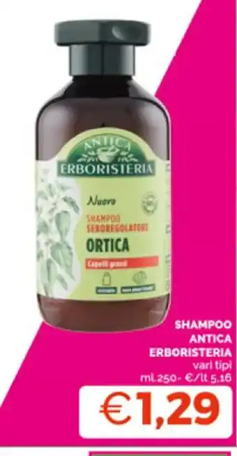 Mercatò SHAMPOO ANTICA ERBORISTERIA vari tipi ml 250 offerta