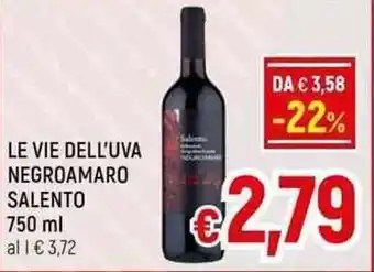 A&O LE VIE DELL'UVA NEGROAMARO SALENTO 750 ml offerta