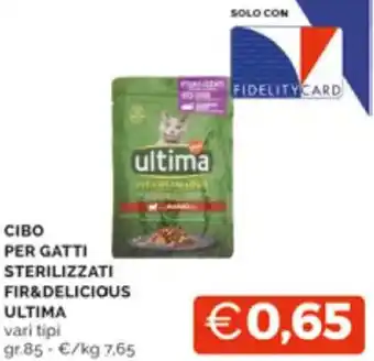 Mercatò CIBO PER GATTI STERILIZZATI FIR&DELICIOUS ULTIMA vari tipi gr 85 offerta