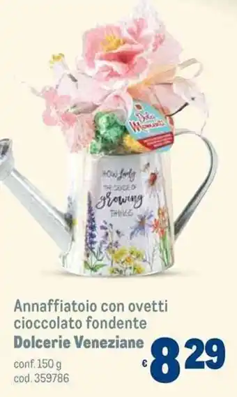Metro Annaffiatoio con ovetti cioccolato fondente Dolcerie Veneziane conf. 150 g offerta