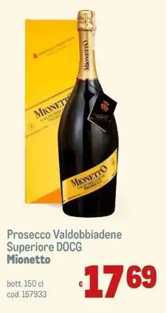 Metro Prosecco Valdobbiadene Superiore DOCG Mionetto bott. 150 cl offerta