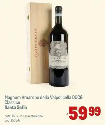 Metro Magnum Amarone della Valpolicella DOCG Classico Santa Sofia bott. 150 cl offerta