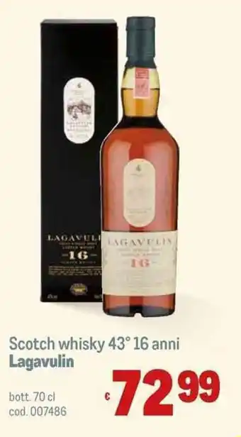 Metro Scotch whisky 43° 16 anni Lagavulin bott. 70 cl offerta