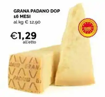 Maxisconto GRANA PADANO DOP 16 MESI offerta