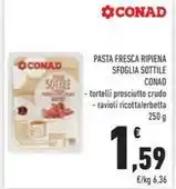 Conad PASTA FRESCA RIPIENA SFOGLIA SOTTILE CONAD offerta