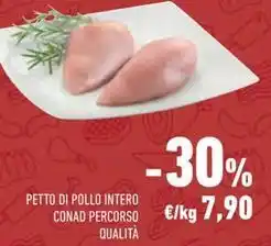 Conad PETTO DI POLLO INTERO CONAD PERCORSO QUALITÀ offerta