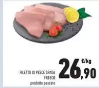 Conad FILETTO DI PESCE SPADA FRESCO offerta