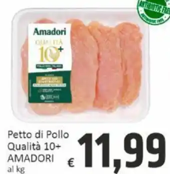 Paghi Poco Petto di Pollo Qualità 10+ AMADORI al kg offerta