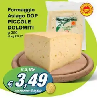 Prix Quality Formaggio Asiago DOP PICCOLE DOLOMITI g 350 offerta
